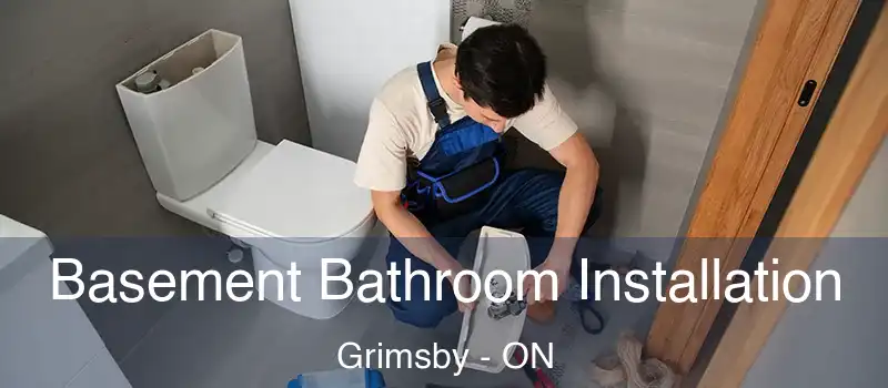  Basement Bathroom Installation Grimsby - ON