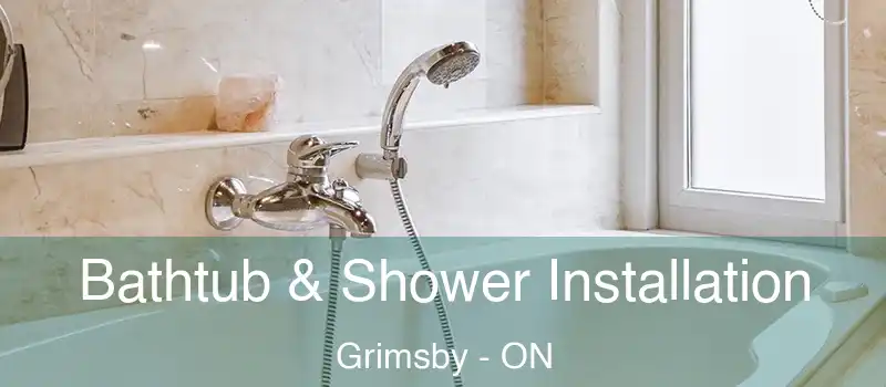  Bathtub & Shower Installation Grimsby - ON