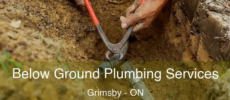  Below Ground Plumbing Services Grimsby - ON