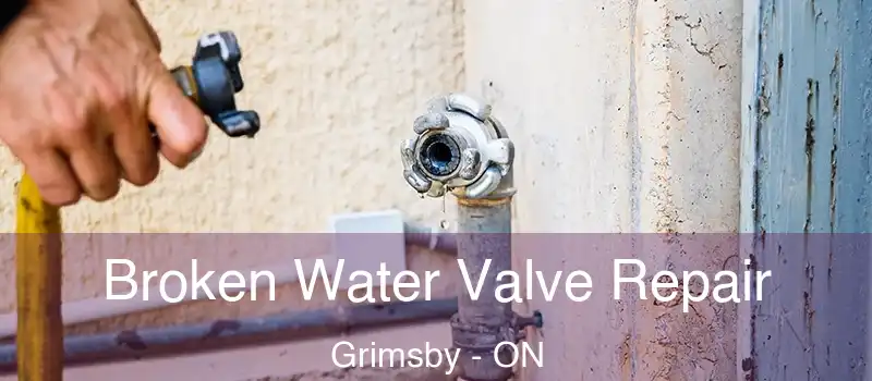  Broken Water Valve Repair Grimsby - ON
