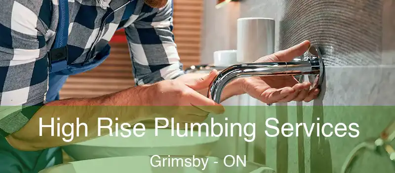  High Rise Plumbing Services Grimsby - ON