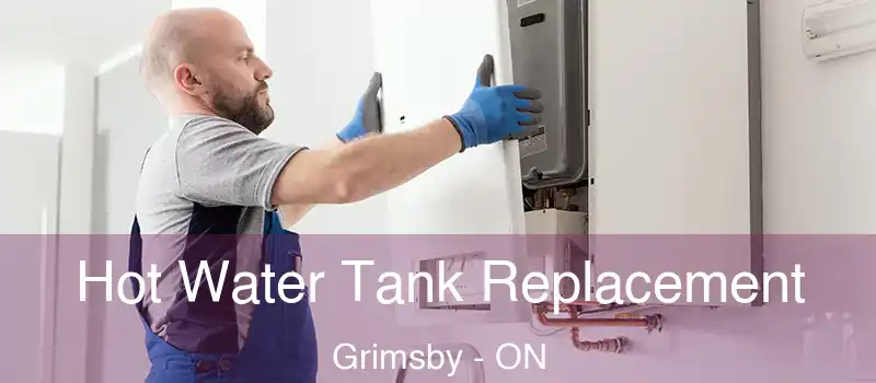  Hot Water Tank Replacement Grimsby - ON