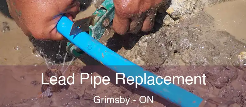  Lead Pipe Replacement Grimsby - ON
