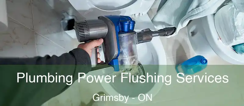  Plumbing Power Flushing Services Grimsby - ON