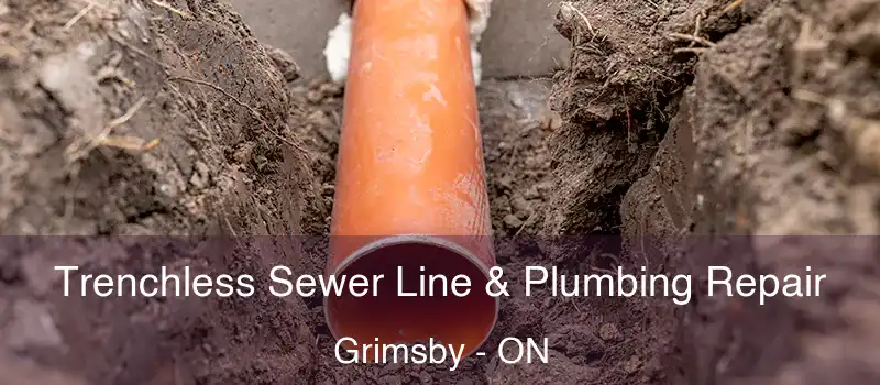  Trenchless Sewer Line & Plumbing Repair Grimsby - ON