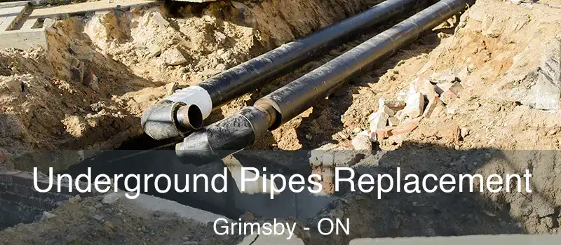  Underground Pipes Replacement Grimsby - ON