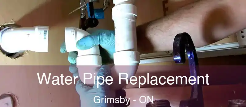  Water Pipe Replacement Grimsby - ON